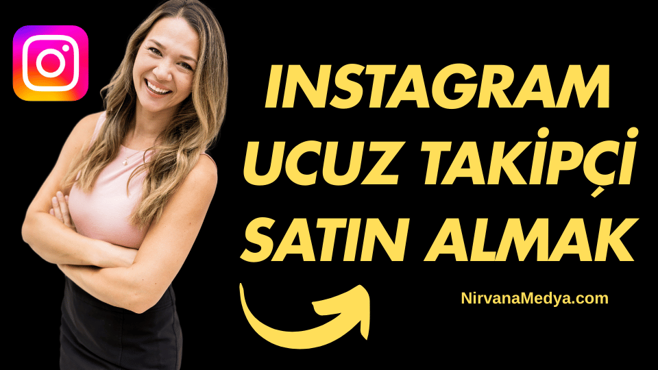 Instagram Ucuz Takipçi Satın Almak